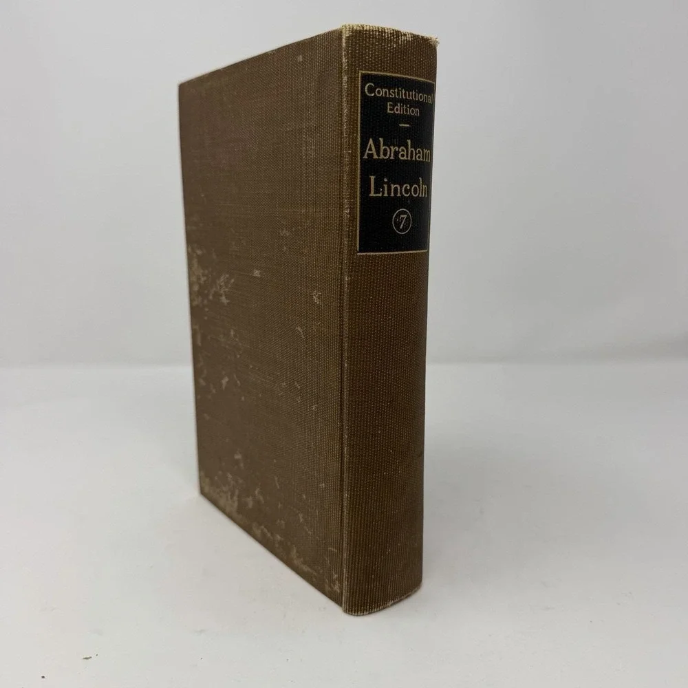 The Writings of Abraham Lincoln Vol 7, 1923, Constitutional Ed. GP Putnam's Sons